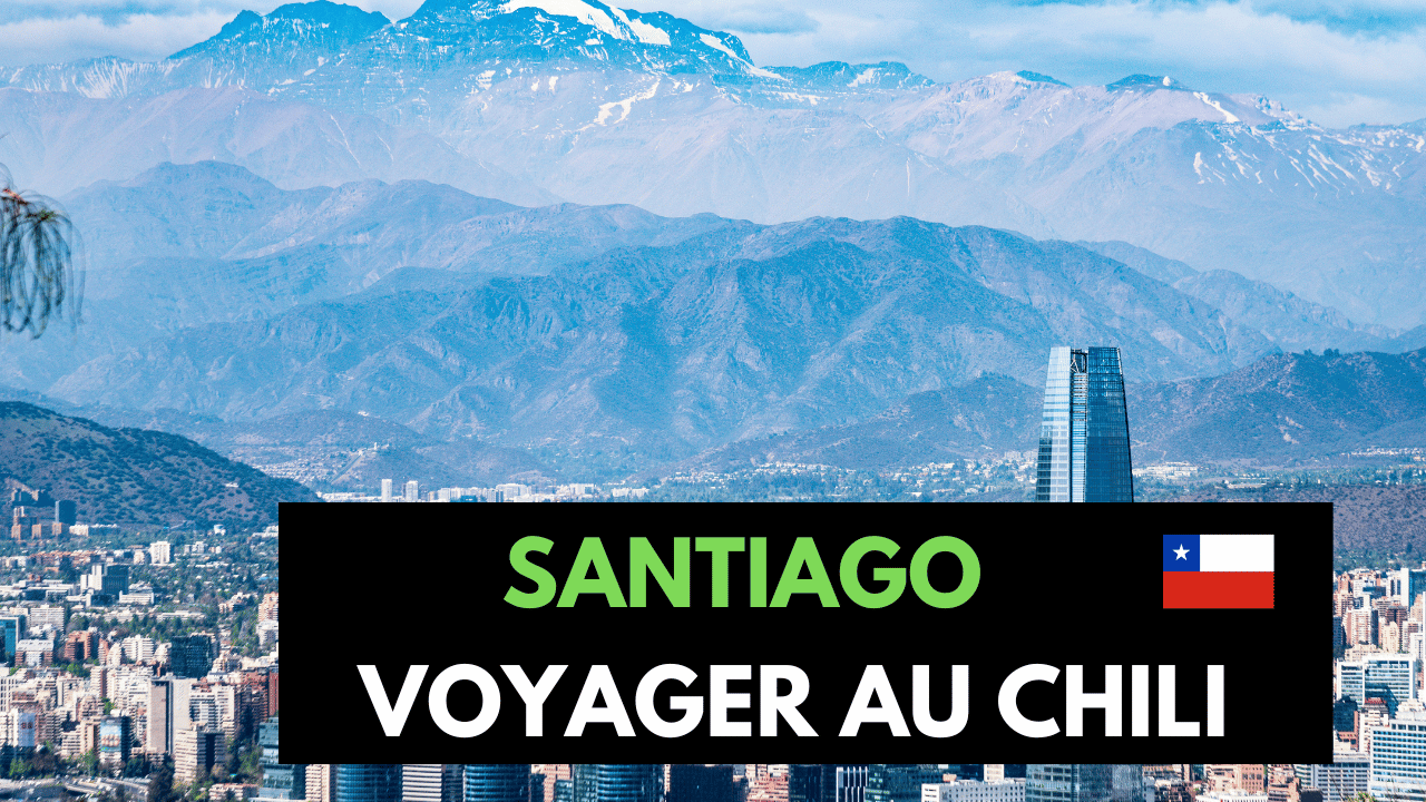 VOYAGE AMERIQUE DU SUD - CHILI - SANTIAGO