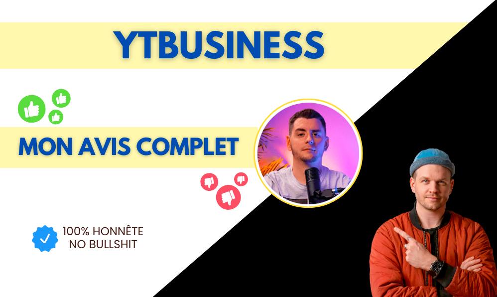 YTBUSINESS AVIS CRITIQUE BASTIENBRICOUT