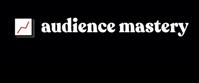 Audience Mastery